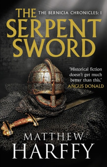 The Serpent Sword : 1 by Matthew Harffy - Paperback