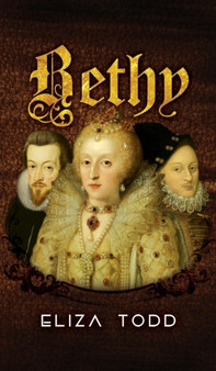 Bethy by Elizabeth Todd - Hardback