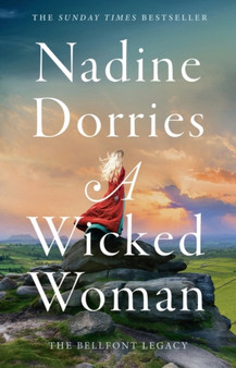 A Wicked Woman by Nadine Dorries - Hardback