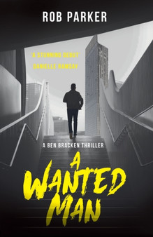 A Wanted Man by Rob Parker - Paperback