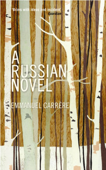 A Russian Novel by Emmanuel Carrere - Paperback