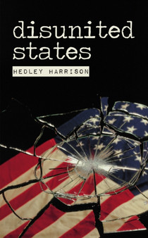 Disunited States by Hedley Harrison - Hardback