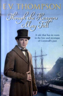 Though The Heavens May Fall by E.V. Thompson - Hardback