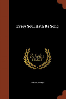 Every Soul Hath Its Song by Fannie Hurst - Paperback