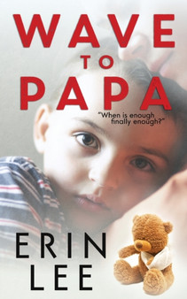 Wave To Papa by Erin Lee - Paperback