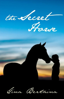 The Secret Horse by Gina Bertaina - Paperback