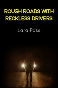 Rough Roads with Reckless Drivers by Laura Pass - Hardback