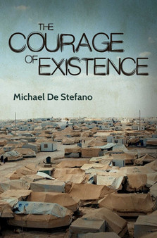 The Courage of Existence by Michael DeStefano - Paperback