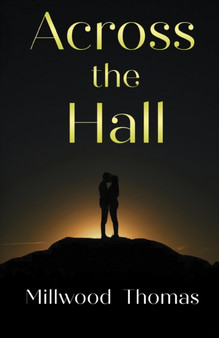 Across the Hall by Millwood Thomas - Paperback
