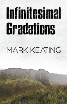 Infinitesimal Gradations by Mark Keating - Paperback
