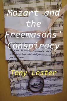 Mozart and the Freemasons' Conspiracy by Tony Lester - Paperback