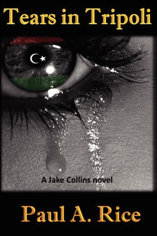 Tears in Tripoli by Paul A. Rice - Paperback