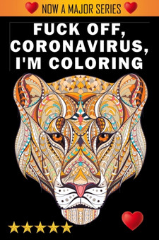 Fuck Off, Coronavirus, I'm Coloring by Adult Coloring Books - Paperback