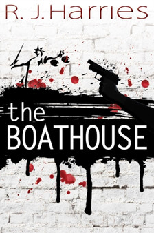 The Boathouse by R.J. Harries - Paperback
