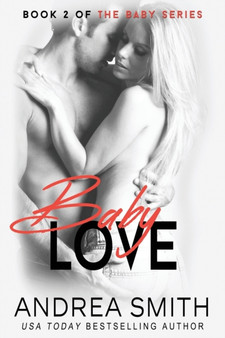 Baby Love : (Maybe Baby Series Book 2) : 2 by Andrea Smith - Paperback