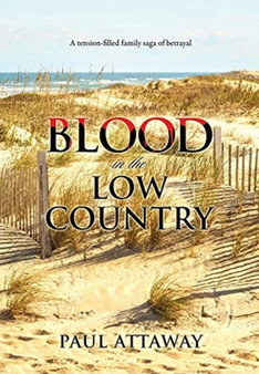 Blood in the Low Country by Paul Attaway - Hardback