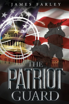 The Patriot Guard by Farley James Farley - Paperback