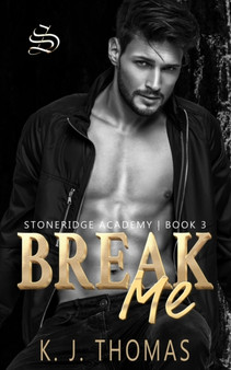 Break Me : A Dark Bully Romance : 3 by K J Thomas - Paperback