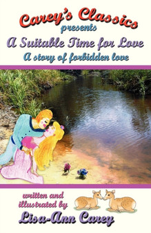 A Suitable Time for Love : A Naughty, Fun-Loving and Secretive Schoolgirl Romance That Deserves a Paddlin'! by Lisa-Ann Carey - Paperback