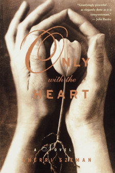 Only with the Heart by Sherri Szeman - Paperback