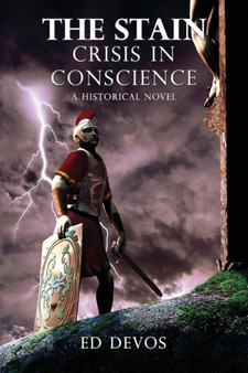 The Stain : Crisis in Conscience a Historical Novel by Ed Devos - Paperback