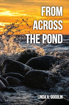 From Across The Pond by Linda a Goodlin - Paperback