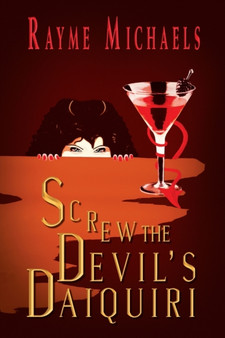 Screw the Devil's Daiquiri by Rayme Michaels - Paperback