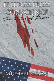 Freedom from Conscience - The Price of Power : 5 by Michael Cross - Paperback