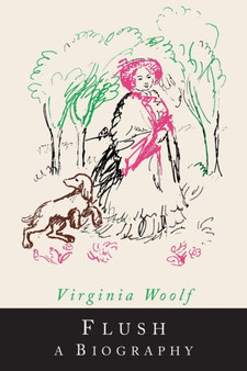 Flush : A Biography by Virginia Woolf - Paperback