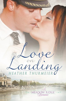 Love on Landing (a Meadow Ridge Romance) by Heather Thurmeier - Paperback