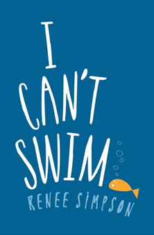 I Can't Swim by Renee Simpsom - Paperback