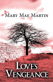 Love's Vengeance by Mary Mae Martin - Paperback