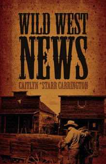 Wild West News by Caitlyn *Starr Carrington - Paperback