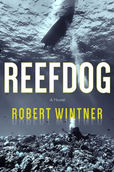 Reefdog : A Novel by Robert Wintner - Hardback