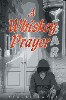 A Whiskey Prayer by Steven Sands - Paperback