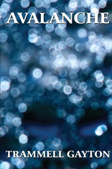 Avalanche by Trammell Gayton - Paperback