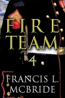 Fire Team 4 by Francis L McBride - Paperback