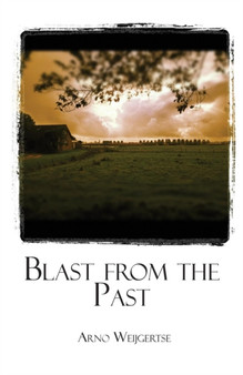 Blast from the Past by Arno Weijgertse - Paperback