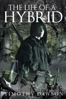 The Life of a Hybrid by Timothy Ph.D. Dawson - Paperback