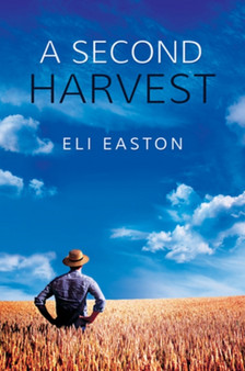 A Second Harvest by Eli Easton - Paperback