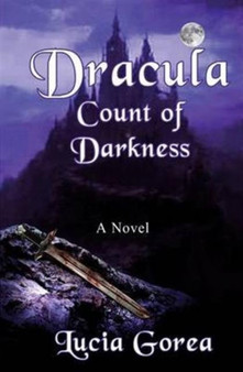 Dracula Count of Darkness by Lucia Gorea - Paperback