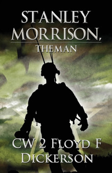 Stanley Morrison, the Man by Cw 2 Floyd F Dickerson - Paperback
