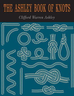 The Ashley Book of Knots by Clifford W Clifford - Paperback