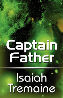 Captain Father by Isaiah Tremaine - Paperback
