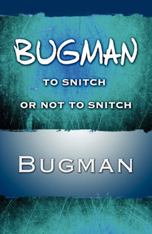 Bugman : To Snitch or Not to Snitch by Bugman - Paperback