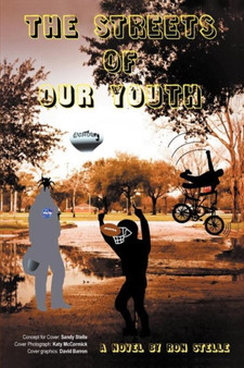 The Streets of Our Youth by Ron P Stelle - Paperback