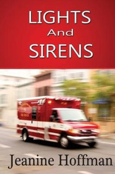 Lights & Sirens by Jeanine Hoffman - Paperback