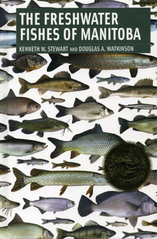 Freshwater Fishes of Manitoba by Kenneth Stewart - Hardback