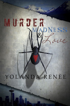Murder, Madness & Love by Yolanda Renee - Paperback