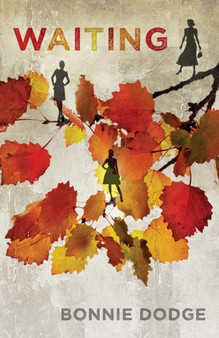 Waiting by Bonnie Dodge - Paperback